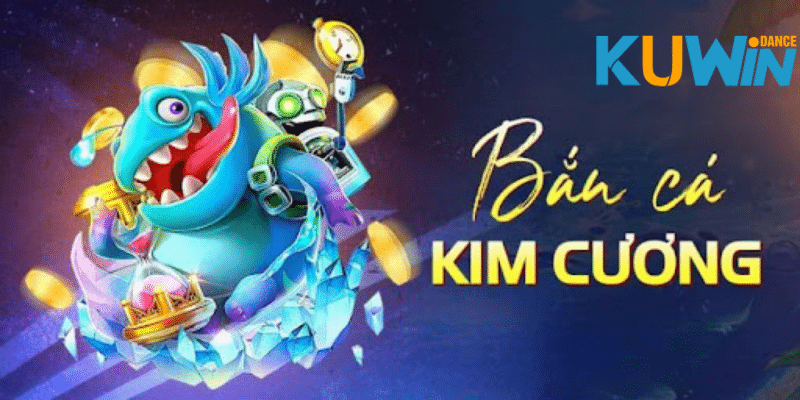 bắn cá kim cương là gì